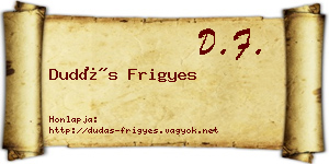 Dudás Frigyes névjegykártya
